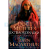 Libro Doce mujeres extraordinarias por John MacArthur